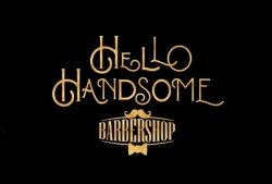 Hello Handsome Barbershop